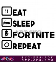 Eat Sleep Fortnite Repeat Gamer Lifestyle SVG 1