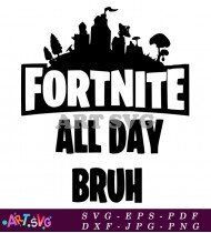 Fortnite All Day Long T-Shirt Design SVG