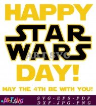 Happy Star Wars Day May the 4th Be SVG