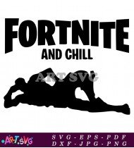 Fortnite And Chill Gaming Gamer Logo Design SVG