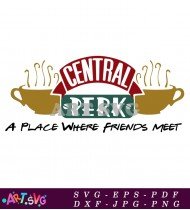 Central Perk Coffee Mug Friends Design SVG