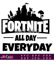 Fortnite All Day Everyday SVG