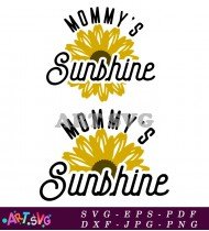 Mommy's Sunshine Floral Graphic Design For Shirts SVG 1