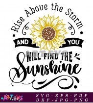 Rise Above Storm Inspirational Sunflower Quote SVG