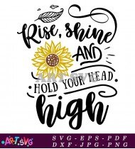 Sunflower Quote Rise Shine Hold Your Head SVG