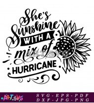 Sunshine Mix Hurricane Sunflower Quote Design SVG