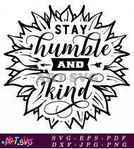 Stay Humble And Kind Black Sunflower Svg SVG