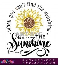 Be The Sunshine Printable Wall Art Quote SVG 1