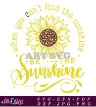 Be The Sunshine Printable Wall Art Quote SVG 2