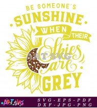 When Skies Are Grey Sunflower Wall Art SVG