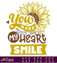 You Make My Heart Smile Sunflower Quote SVG 3