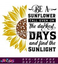 Be A Sunflower Printable Farmhouse Decor SVG