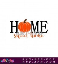 Home Sweet Home Pumpkin Farmhouse Sign SVG