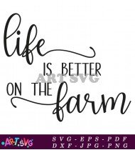 Life is Better on the Farm SVG