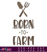 Born To Farm Printable Home Decor SVG