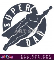 Super Dad Superhero Father's Day Design Vector SVG 1