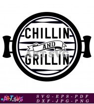 Chillin And Grillin Design T-shirt Graphic SVG 1