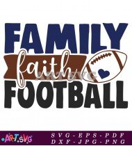 Family Faith Football SVG Design