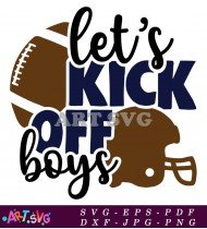 Let's Kick Off Boys Football Game Day SVG