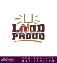 Loud Proud Football Game Graphic SVG