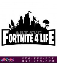 Fortnite 4 Life Logo Gaming Graphics SVG