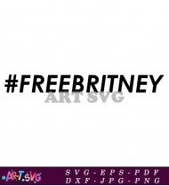 Free Britney Hashtag Black Text SVG 2