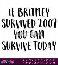 Free Britney Survivor 2007 Quote Design SVG