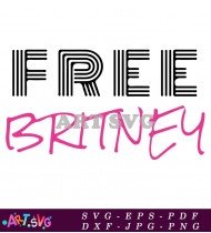 Free Britney Movement Sign Black White Pink SVG