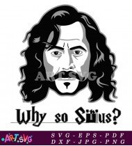 Why So Sirius Black And White Text Art SVG 1