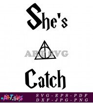 She's Catch Keeper Harry Potter Quote SVG