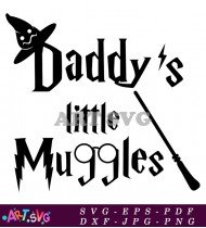 Daddy's Little Muggles With Wand Design SVG