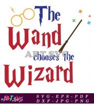 Harry Potter The Wand Chooses Wizard Quote SVG