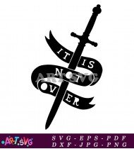 It Is Not Over Sword Quote Design SVG