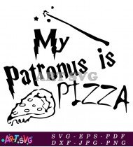 My Patronus Is A Pizza Magical Creature SVG