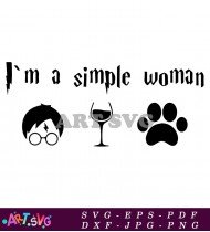 I'm A Simple Woman Wine And Harry Potter SVG