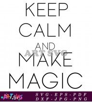 Keep Calm And Make Magic Harry Potter Design SVG