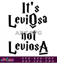 Its LeviOsa Not LevioSA Quote Design SVG