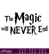 The Magic Will Never End Harry Potter Design SVG 1