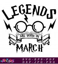 Legends Are Born In March Harry Potter Quote SVG 2