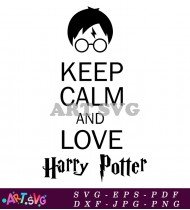 Keep Calm Love Harry Potter Quote Art SVG