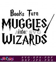 Books Turn Muggles Wizards Harry Potter SVG 1