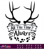 Harry Potter Always Quote With Antlers SVG