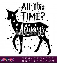 All This Time Always Deer Silhouette Design SVG