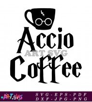 Accio Coffee Harry Potter Design SVG