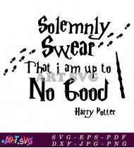 Solemnly Swear Up To No Good SVG