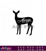 Silhouette Of A Deer With The Word Always SVG