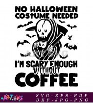 I'm Scary Without Coffee SVG Cut File