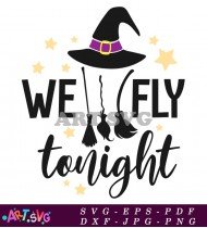 We Fly Tonight Halloween Quote Design SVG