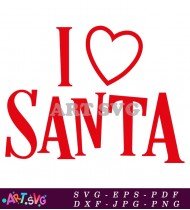 I Love Santa Christmas Cut File SVG 1