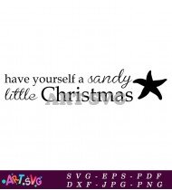 Have Yourself A Sandy Little Christmas Quote SVG